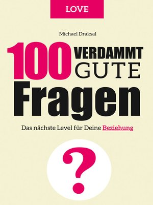 cover image of 100 Verdammt gute Fragen – LOVE